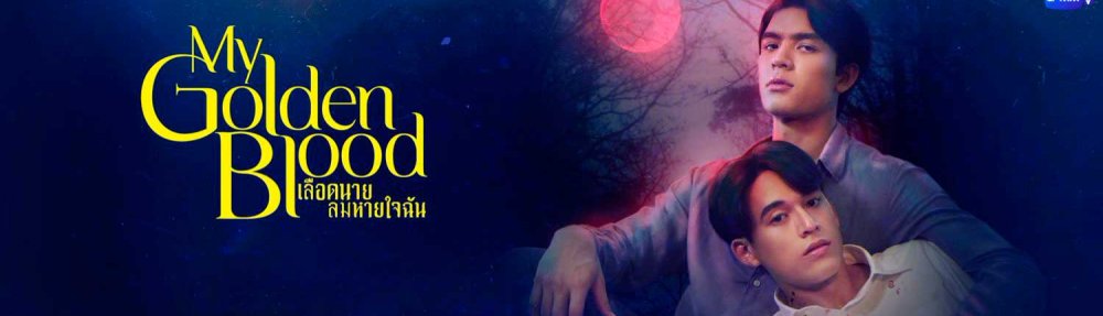 My golden blood-Thai bl series-Gmmtv