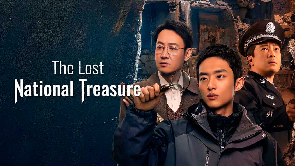 The lost national treasure chinese drama