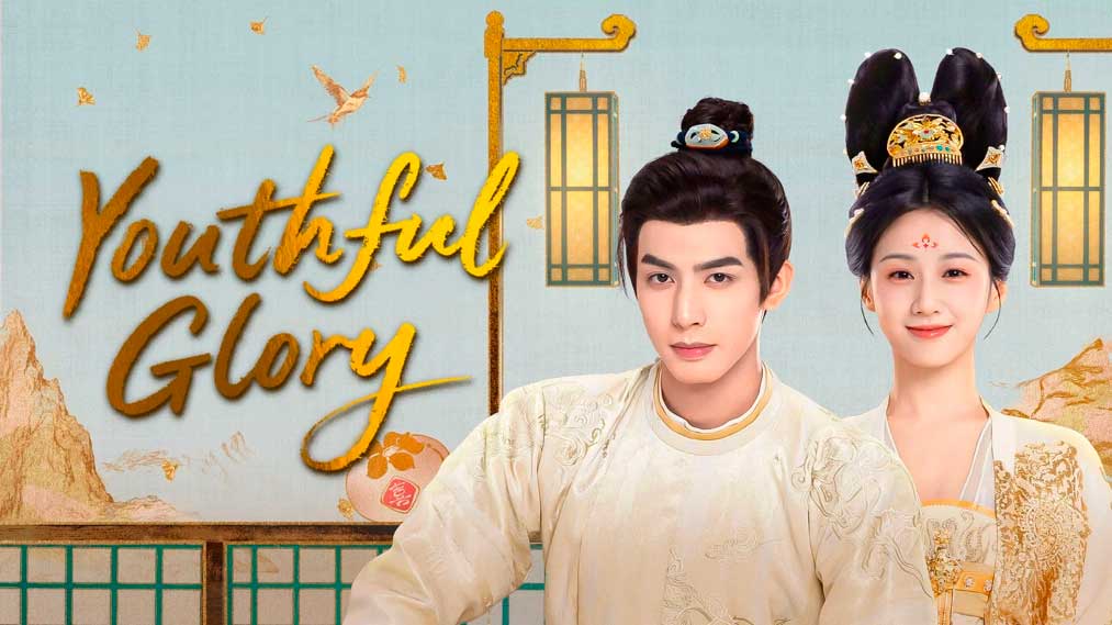 Youthful glory drama china